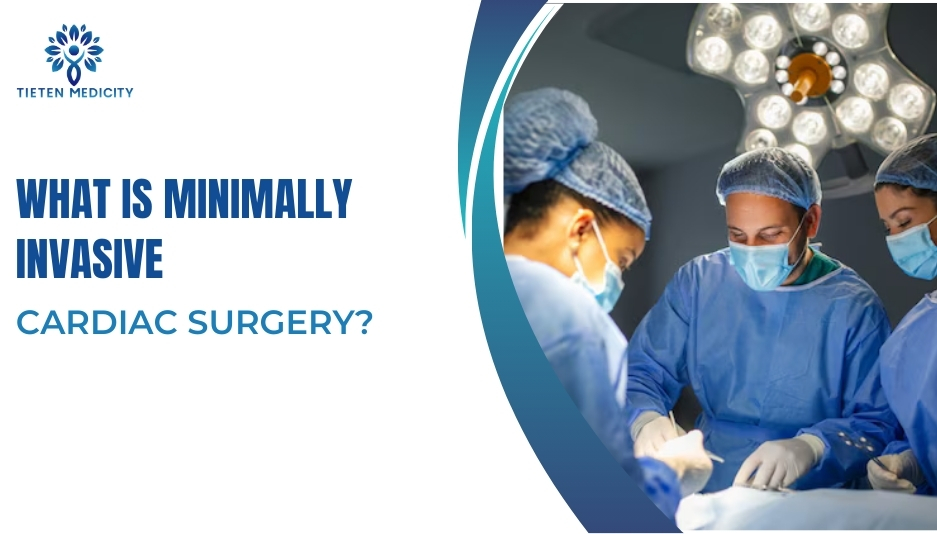 What is Minimally Invasive Cardiac Surgery?