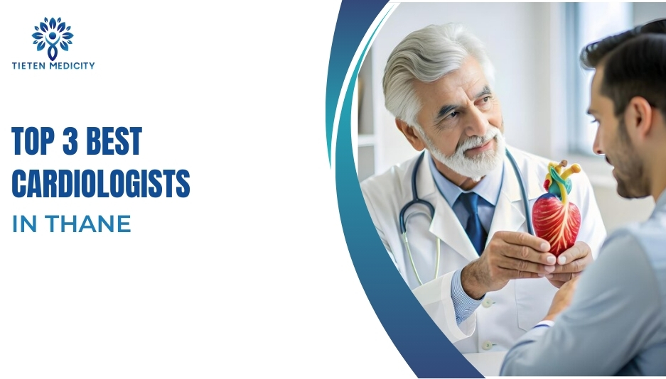 Top 3 Best Cardiologists in Thane